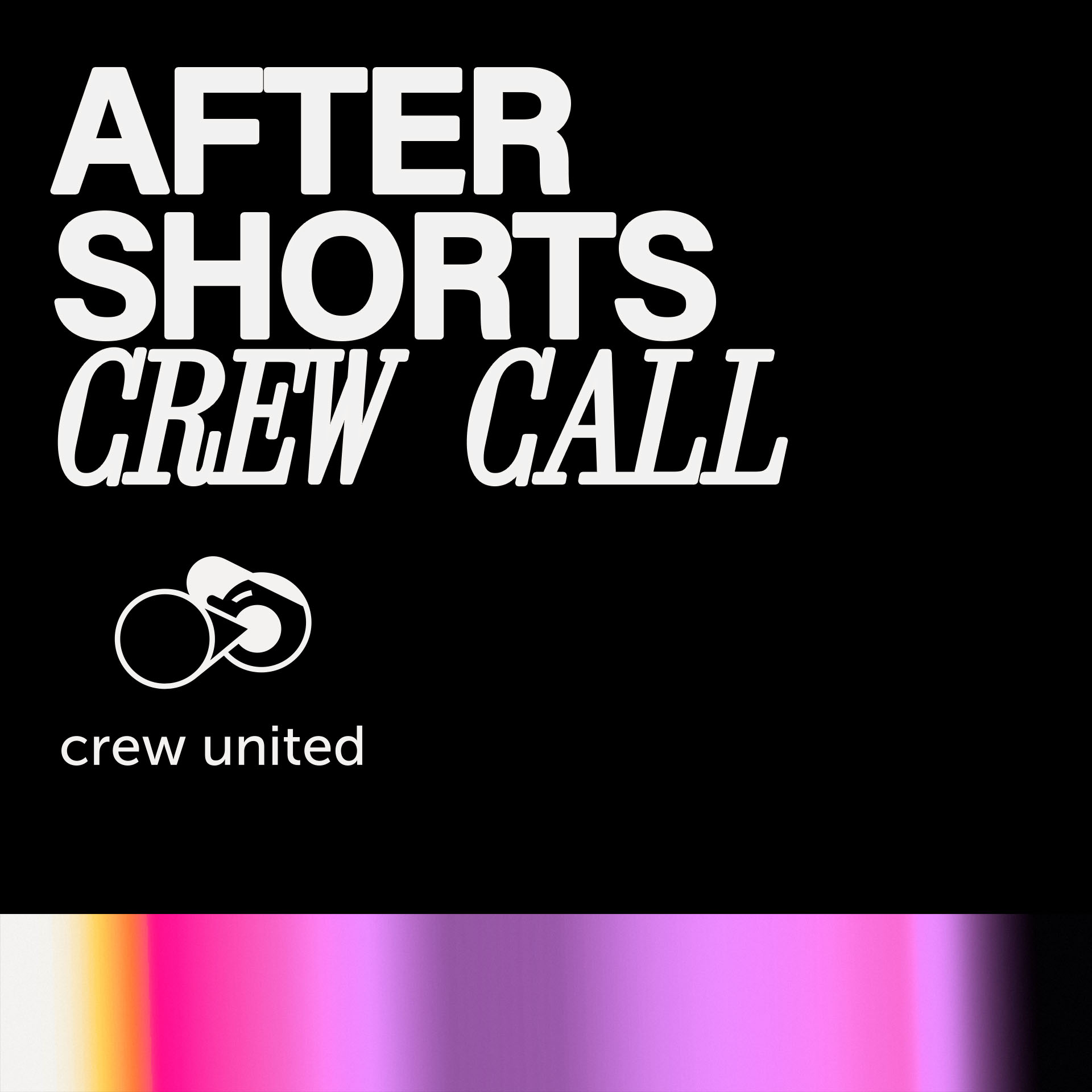 Vorschau für AFTER SHORTS CREW CALL